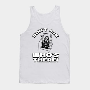 don't ask who's there scream Tank Top